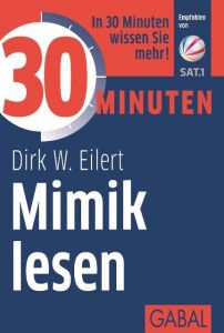 30 Minuten Mimik lesen Eilert, Dirk W 9783869366401