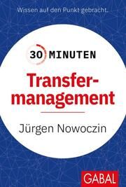 30 Minuten Transfermanagement Nowoczin, Jürgen 9783967391329
