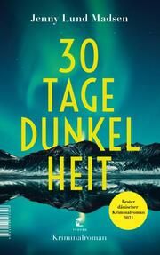 30 Tage Dunkelheit Madsen, Jenny Lund 9783608501650