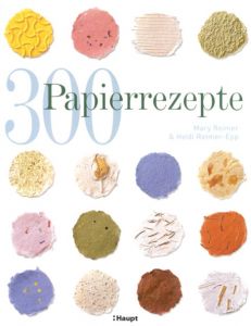 300 Papierrezepte Reimer, Mary/Reimer-Epp, Heidi 9783258600420