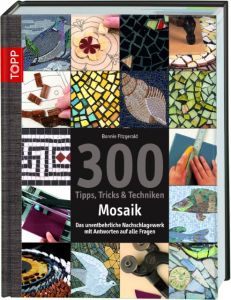 300 Tipps, Tricks & Techniken Mosaik Fitzgerald, Bonnie 9783772458521