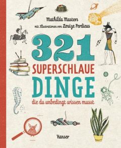 321 superschlaue Dinge, die du unbedingt wissen musst Masters, Mathilda 9783446260603