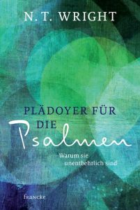 Plädoyer für die Psalmen Wright, N T 9783868275391