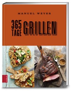 365 Tage Grillen Weyer, Manuel 9783898835480