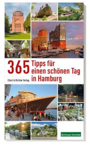 365 Tipps für einen schönen Tag in Hamburg Hamburger Abendblatt 9783831907038