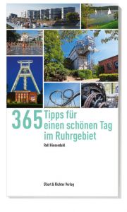 365 Tipps für einen schönen Tag im Ruhrgebiet Kiesendahl, Rolf 9783831907151