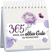 365 Wege, dir alles Gute zu wünschen  9783845847443