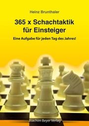 365 x Schachtaktik für Einsteiger Brunthaler, Heinz 9783959202008