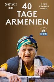 40 Tage Armenien John, Constanze 9783770182985