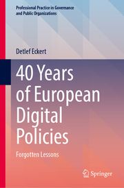 40 Years of European Digital Policies Eckert, Detlef 9783031616402