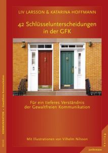 42 Schlüsselunterscheidungen in der GFK Larsson, Liv/Hoffmann, Katarina 9783873879249