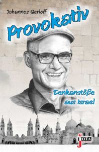 Provokativ - Denkanstöße aus Israel