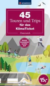 45 Touren & Trips für das Klimaticket - Österreich  9783991542506