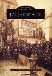 475 Jahre Suhl Manig, Gerd/Schellenberger, Dieter 9783897023710