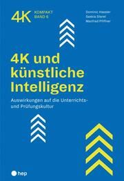 4K und künstliche Intelligenz Hassler, Dominic/Sterel, Saskia/Pfiffner, Manfred (Prof. Dr.) 9783035523270