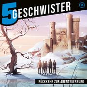 5 Geschwister 36 - Rückkehr zur Abenteuerburg Schuffenhauer, Tobias/Schier, Tobias 4029856407364