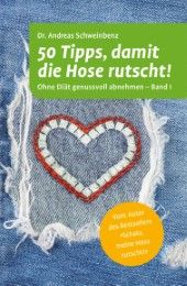 50 Tipps, damit die Hose rutscht! 1 Schweinbenz, Andreas 9783943088038