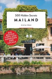 500 Hidden Secrets Mailand Frau, Silvia 9783734318436