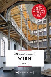 500 Hidden Secrets Wien Paar, Tanja 9783734314780