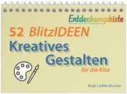 52 Blitzideen: Kreatives Gestalten für die Kita Lüdtke-Brucker, Birgit 9783451257964