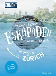 52 kleine & große Eskapaden in und um Zürich Mella, Valeria 9783616110103