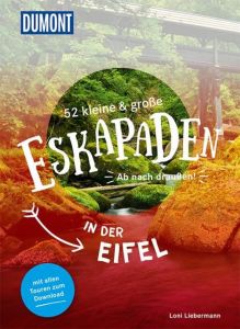 52 kleine & große Eskapaden in der Eifel Liebermann, Loni 9783770180707