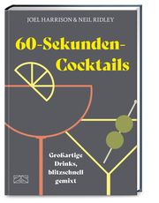 60-Second Cocktails Harrison, Joel/Ridley, Neil 9783965842588