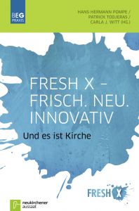 Fresh X - Frisch. Neu. Innovativ Hans-Hermann Pompe/Patrick Todjeras/Carla J Witt 9783761562598