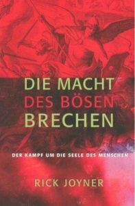 Die Macht des Bösen brechen