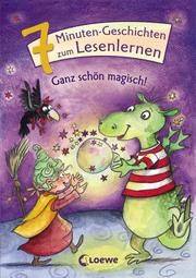 7-Minuten-Geschichten zum Lesenlernen - Ganz schön magisch!  9783785585351