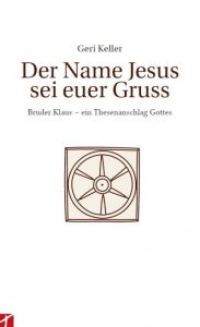 Der Name Jesu sei euer Gruss