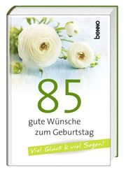 85 gute Wünsche zum Geburtstag  9783746254371