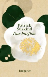 Das Parfum Süskind, Patrick 9783257261509