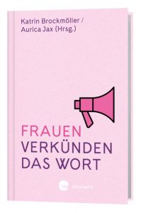 Frauen verkünden das Wort Katrin Brockmöller/Aurica Jax 9783460255494