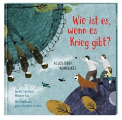 Wie ist es, wenn es Krieg gibt? Spilsbury, Louise 9783522305341