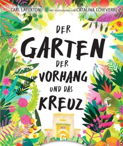 Der Garten, der Vorhang und das Kreuz Laferton, Carl 9783579071589