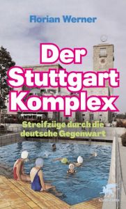 Der Stuttgart-Komplex Werner, Florian 9783608965841