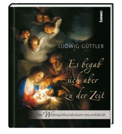 Es begab sich aber zu der Zeit Güttler, Ludwig 9783746257693