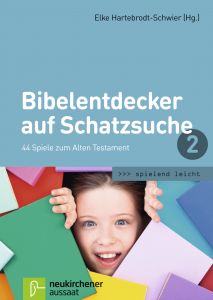 Bibelentdecker auf Schatzsuche 2 Elke Hartebrodt-Schwier 9783761562840