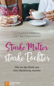 Starke Mütter - starke Töchter Parasie, Luitgardis/Wetter-Parasie, Jost 9783761564127