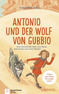 Antonio und der Wolf von Gubbio Roll, Susanne 9783761564899