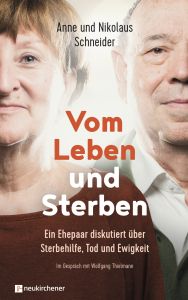 Vom Leben und Sterben Thielmann, Wolfgang/Schneider, Anne/Schneider, Nikolaus 9783761565339