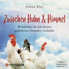 Zwischen Huhn & Himmel Kley, Sabine 9783761566015