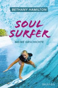 Soul Surfer Hamilton, Bethany/Berk, Sheryl/Bundschuh, Rick 9783765521065