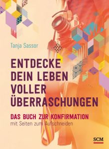 Entdecke dein Leben voller Überraschungen Sassor, Tanja 9783789398490