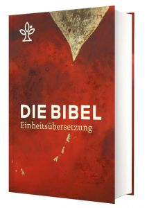 Die Bibel : Einheitsübersetzung der Heiligen Schrift / Christel Holl