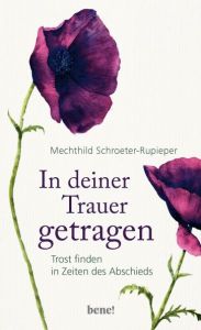 In deiner Trauer getragen Schroeter-Rupieper, Mechthild 9783963400643