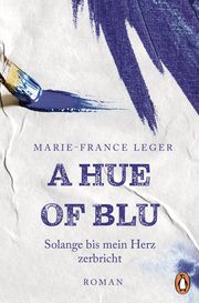 A Hue of Blu Leger, Marie-France 9783328113027