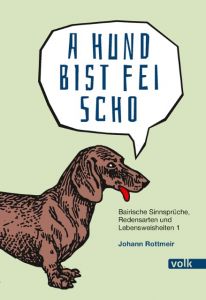 A Hund bist fei scho Rottmeir, Johann 9783862221493