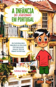 A Infância do Joãozinho em Portugal Vilela, Fátima 9783968910420